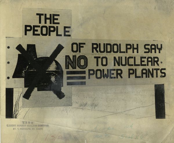 Sign posted along side of the road reading "The people of Rudolph say no to nuclear power plants."