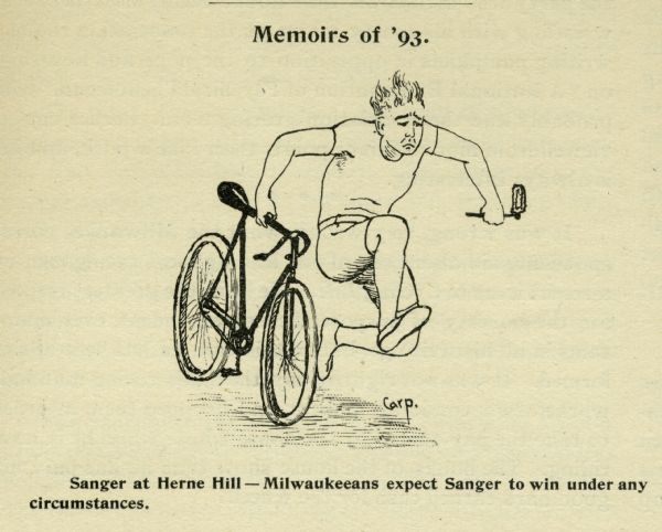 Cartoon drawing of Walter Sanger running with his racing bicycle and holding a broken pedal. The caption reads, "Sanger at Herne Hill — Milwaukeeans expect Sanger to win under any circumstances."