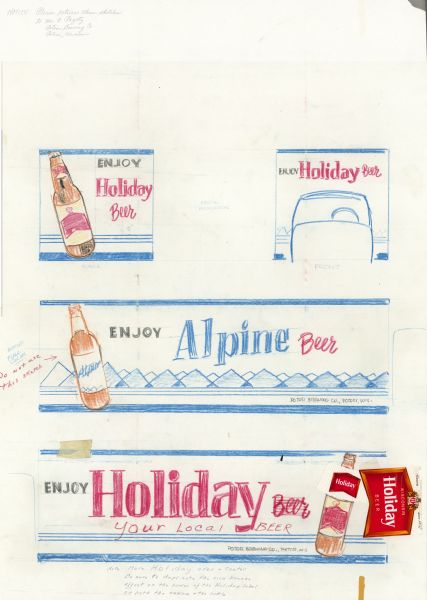 Designers colored pencil sketch for roadside billboards for two Potosi Brewing Company labels: Holiday and Alpine. Comments on the design are addressed to Mr. Ragatz.