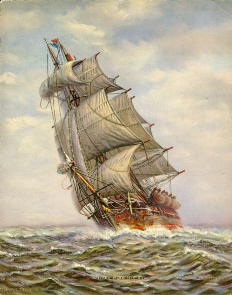 Color illustration of a sailing ship with the caption "A Fair Wind And A Following Sea."
