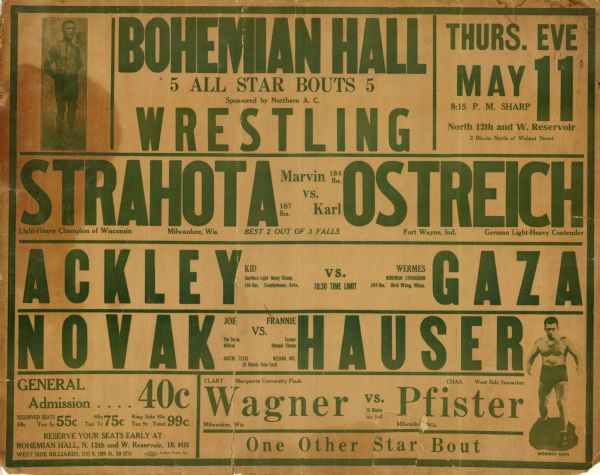 Poster for wrestling event at Bohemian Hall featuring Strahota vs. Ostreich, Ackley vs. Gaza, Novak vs. Hauser and Wagner vs. Pfister. Event is May 11 at 8:15 sharp. Features a full-length portrait of Wermes Gaza in the bottom right corner. At top left is another portrait of an unknown wrestler.