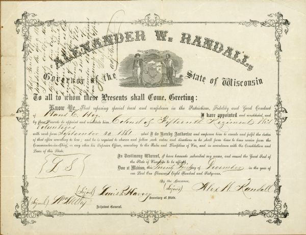 The document, signed by Wisconsin State Governor Alexander Randall, appointing Hans C. Heg colonel of the 15th Regiment of Wisconsin Volunteers.