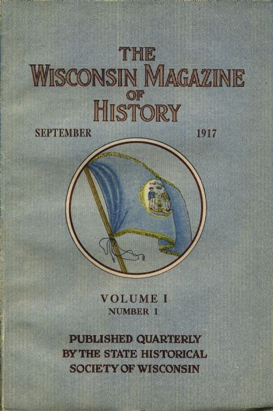 First issue of "Wisconsin Magazine of History."