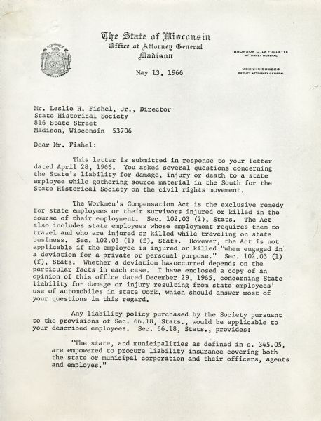 Letter from Wisconsin Attorney General Bronson La Follette to State Historical Society of Wisconsin Director Les Fishel, regarding the state's liability in the event of injury or death of an employee while collecting civil rights materials in the South.