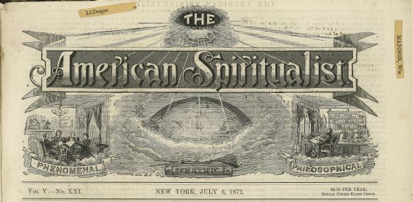 Engraved masthead for <i>The American Spiritualist</i> depicting a seance over the word "phenomenal," a globe over the word "scientific," and a man at a desk over the word "philosophical."