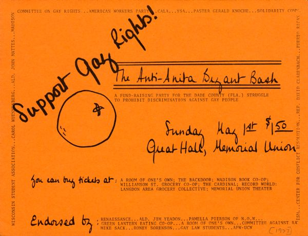 Flyer promoting a party at the Great Hall in UW-Madison's Memorial Union. The party was a fund-raiser for organizations opposing anti-gay discrimination in Dade County, Florida. Singer Anita Brynat led efforts to repeal a Dade County law protecting people from discrimination based on sexual orientation.