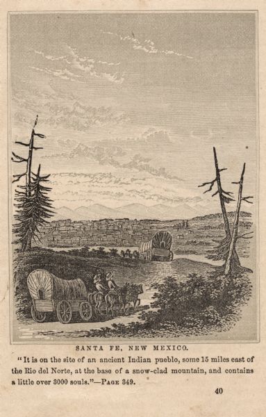 Engraved view of a wagon train heading into Santa Fe, New Mexico.