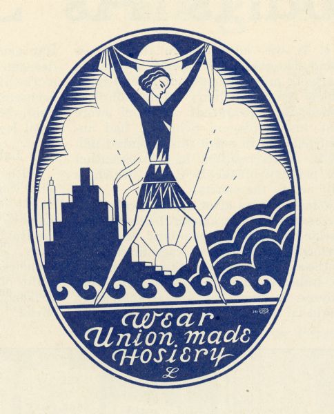 An oval-shaped blue and white logo depicting a woman holding a stocking over her head. Buildings, the sun, and waves are behind her. The text reads: "Wear Union made Hosiery." 