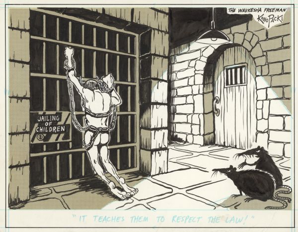 Political cartoon showing a nude man chained to a jail cell door bearing a sign that reads "Jailing of Children." There are two rats in the foreground, with one of them commenting: "It teaches them to respect the law."