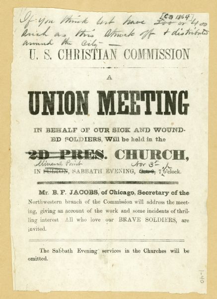 A flyer distributed by the U.S. Christian Commission announcing a Union Meeting "in behalf of our sick and wounded soldiers...". Several edits have been made to the original information in pencil.