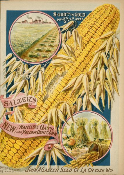 An advertisement in the John A. Salzer Seed Company catalog. The illustration features corn and oats, and two circular insets, one of factories and fields, and the other a basket of corn, and pumpkins stacked near shocks of corn stalks.