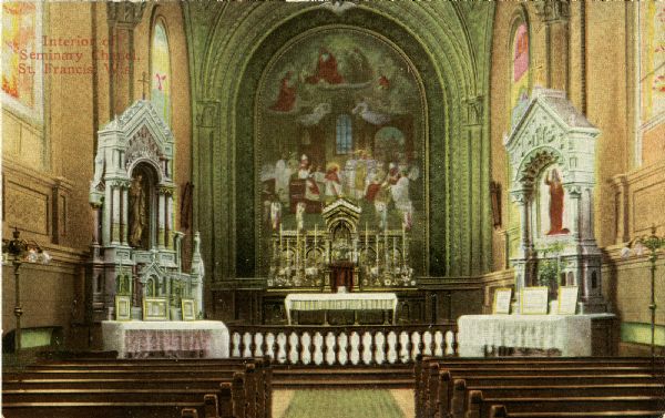 Hand-tinted postcard showing the interior of a seminary chapel [Saint Francis de Sales Seminary], with pews, nave, altar, altarpiece, altar rail, statue, and painting. Caption reads: "Interior of Seminary Chapel, St. Francis, Wis."