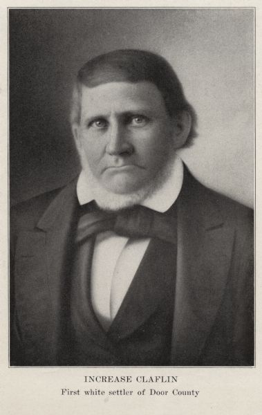 Portrait of Increase Claflin, first white settler of Door County.