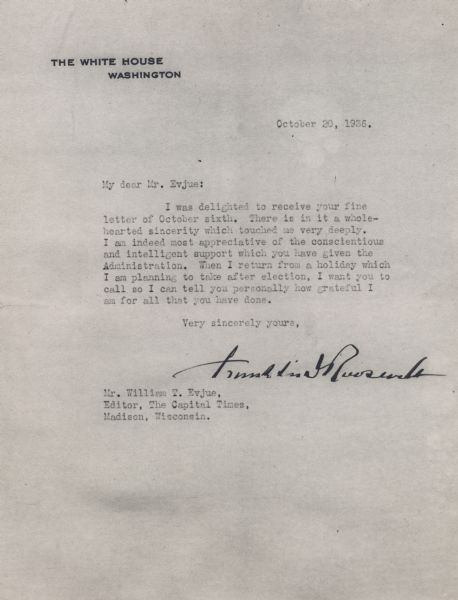 Photocopy of a letter from President Franklin Roosevelt to William Evjue, Editor of the <i>Capital Times</i>, thanking him for his support.