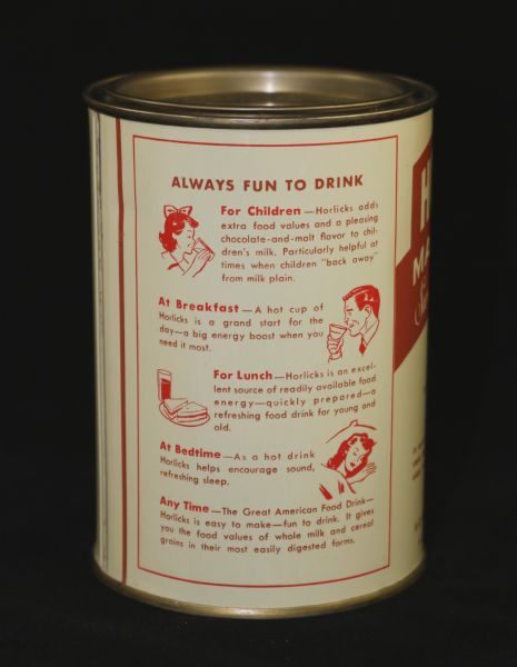 A view of the back of a can of Horlicks Malted Milk. The slogan: "Always Fun To Drink" is at the top, and below are reasons one should drink malted milk.