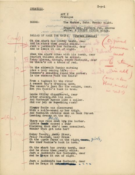 A page from the working script for "The Threepenny Opera" production at the Theatre de Lys in New York City in 1954. The page is from the start of the opera and includes the lyrics for the Ballad of Mack the Knife and has handwritten notations on it done by Marc Blitzstein.