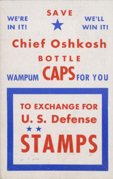A card advertising exchanging Chief Oshkosh beer bottle caps for U.S. defense stamps. 