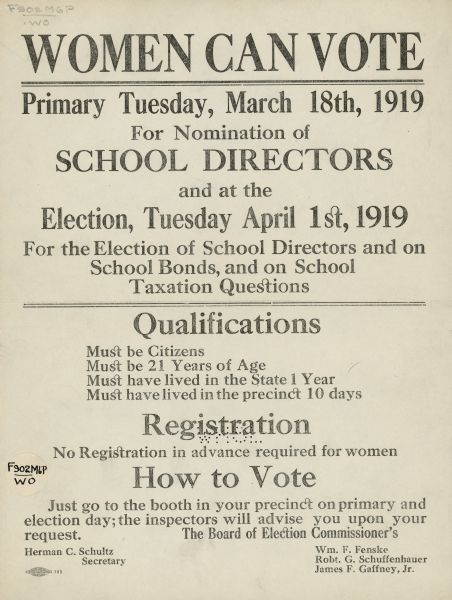 Poster for school elections on Tuesday, March 18th, and April 1st, 1919. After 1901, women in Wisconsin were able to vote in school elections, which was an important precursor to the Wisconsin legislature's passing of the 19th amendment later in 1919.