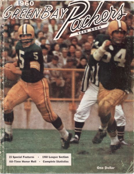 Cover of the Green Bay Packers 1960 Yearbook featuring a photograph from the Packer-Lion game of October 4, 1959 showing Halfback, Paul Hornung on an end sweep, with a pass in mind, while Guard Jerry Kramer looks for someone to block.