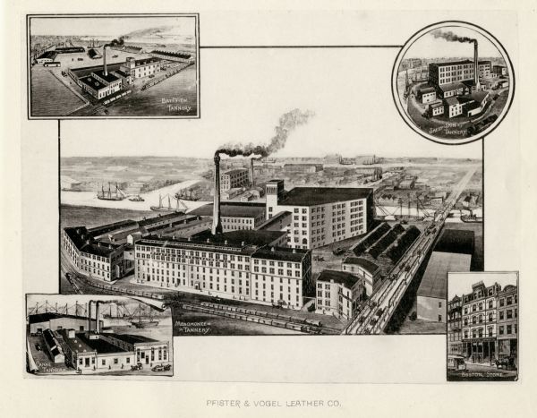 Engraving of an elevated view of the Pfister and Vogel Leather Company Menomonee Tannery in Milwaukee. A railroad runs along the side of the factory. Pleasant Street (possibly known as Dock Street at the time) runs along the right side, with a bridge over the Milwaukee River. Several ships are on the river. There are insets of the Bay View Tannery, the Sheep-Skin Tannery, the Canal Tannery, and the Pfister & Vogel store in Boston.
