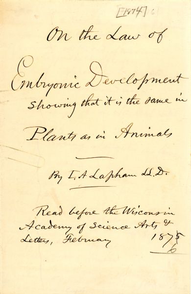 The cover page of a speech handwritten by Increase Lapham titled: "On the Law of Embryonic Development Showing that it is the Same in Plants as in Animals."
