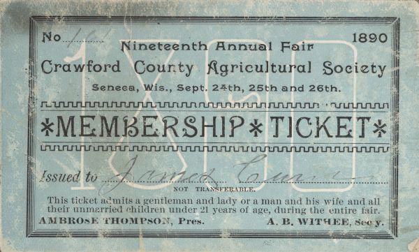 Ticket admitting a member of the Crawford County Agricultural Society along with his partner and their unmarried children under 21 years of age to the "Nineteenth Annual Fair Crawford County Agricultural Society".