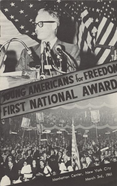 Booklet promoting Young Americans for Freedom. The cover at the top features Barry Goldwater speaking from behind microphones, and at the bottom is a view of a seated crowd holding signs and American flags. A number of people in the crowd are holding signs that read "Barry Goldwater" along with his portrait. Text at bottom reads: "Manhattan Center, New York City March 3rd, 1961".