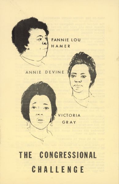 The front page of a pamphlet entitled: "The Congressional Challenge", which includes simple illustrations of Fannie Lou Hamer, Annie Devine, and Victoria Gray.