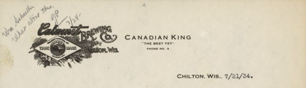A letterhead featuring the Calumet Brewing Co. logo above a diamond shaped trademark with the words: "Calumet Brewing Co. Chilton, Wis. Trademark" and in the center a drawing of a badger and the words: "Badger Brand". Text in the center reads: "Canadian King 'The Best Yet'".  