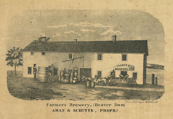 Inset from Map of Dodge County. Caption reads: "Farmer's Brewery, (Beaver Dam) Aman & Schutte, Proprs." A sign on the building reads: "Farmer's Brewery by Aman & Co." A man is on a horse-drawn wagon on the right side of the building. Two men are standing near a large barrel on the left, and a group of people are in the center standing behind a stack of barrels.