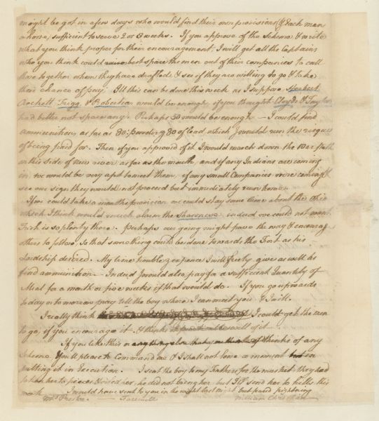 Page two of a letter written by William Christian to Col. William Preston. From <i>Preston and Virginia Papers</i> [Calendar series Volume 1]: "Dunkard Bottom, VA. Letter to Col. William Preston. Connolly's letter about the Shawnee; suggests sending Crabtree in search of the surveyors; the militia anxious for war; plans for fort at mouth of New River."