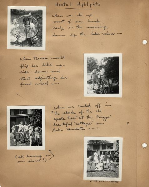 Page from the scrapbook of bike hosteling trips sponsored by Neighborhood House, with highlights from the second hostel trip to the Post Farm Hostel in Madison. The top two images include a girl adjusting her bike, and the lower two, a group of girls posing at a stop near Lake Mendota.