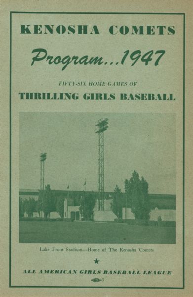 Front cover of a program for the Kenosha Comets 1947 baseball season. The cover features a photograph of Lake Front Stadium where the Comets played.