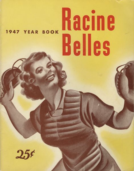 Front cover of the 1947 Racine Belles baseball team year book featuring a drawing of a woman in catcher's gear.